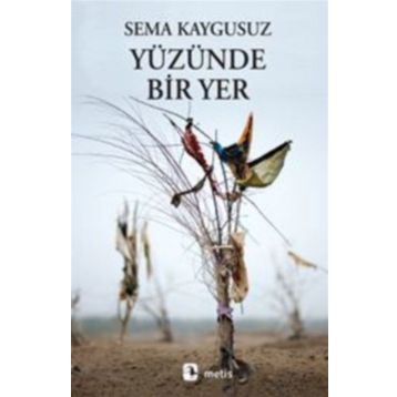 Yüzünde Bir Yer - Sema Kaygusuz