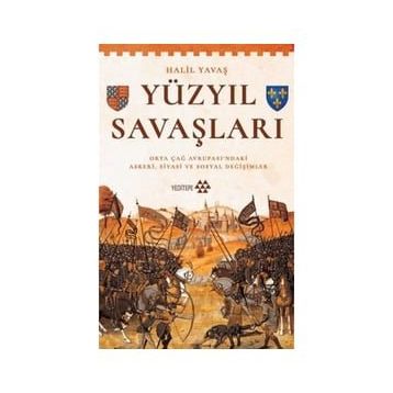 Yüzyıl Savaşları - Halil Yavaş