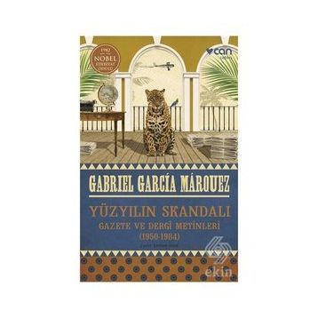 Yüzyılın Skandalı : Gazete ve Dergi Metinler - Gabriel Garcia Marquez