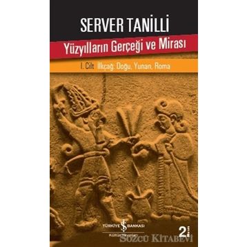 Yüzyılların Gerçeği ve Mirası 1. Cilt - Server Tanilli