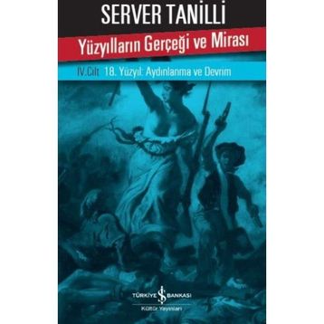 Yüzyılların Gerçeği ve Mirası 4. Cilt - Server Tanilli