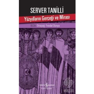 Yüzyılların Gerçeği ve Mirası Cilt 2 - Server Tanilli