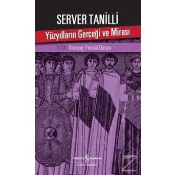 Yüzyılların Gerçeği ve Mirası Cilt 2 - Server Tanilli