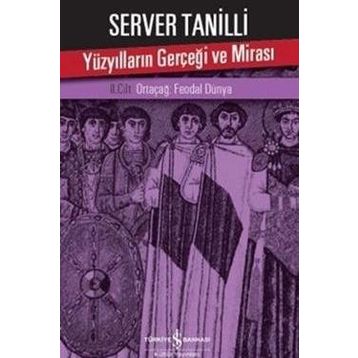 Yüzyılların Gerçeği ve Mirası Cilt 2 - Server Tanilli