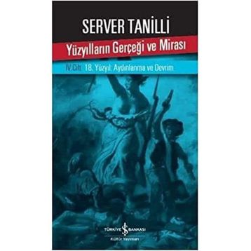 YÜZYILLARIN GERÇEĞİ VE MİRASI IV. CILT - SERVER TANILLI