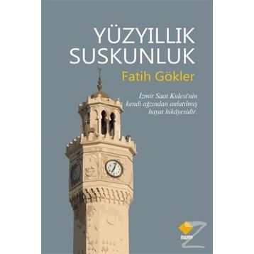 Yüzyıllık Suskunluk - Fatih Gökler