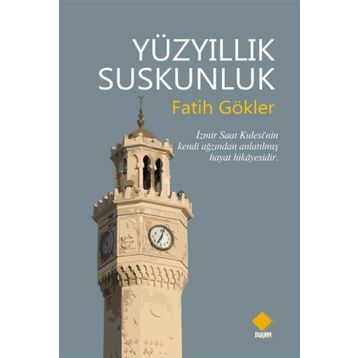 Yüzyıllık Suskunluk - Fatih Gökler
