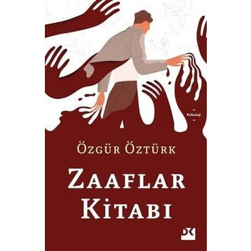 Zaaflar Kitabı - Özgür Öztürk