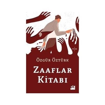 Zaaflar Kitabı - Özgür Öztürk