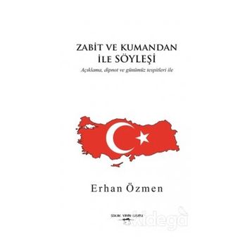 Zabit ve Kumandan İle Söyleşi - Erhan Özmen