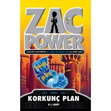 ZAC POWER 19 - KORKUNÇ PLAN - H. I. LARRY
