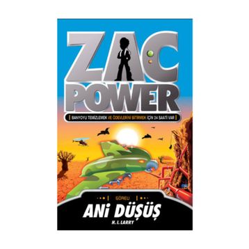 ZAC POWER ANI DÜŞÜŞ - H. I. LARRY