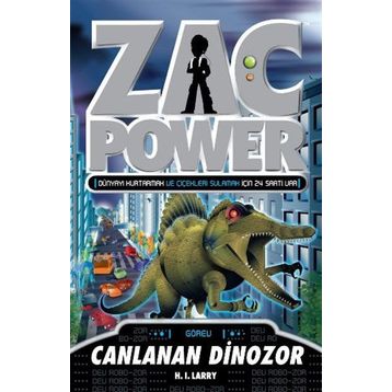 ZAC POWER - CANLANAN DINOZOR - H. I. LARRY