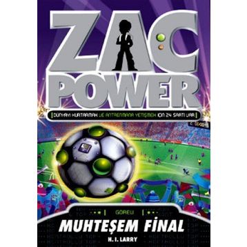ZAC POWER - MUHTEŞEM FINAL - H. I. LARRY
