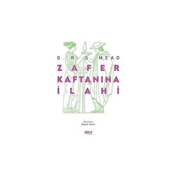 Zafer Kaftanına İlahi G. R. S. Mead