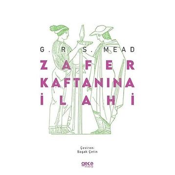 Zafer Kaftanına İlahi G. R. S. Mead