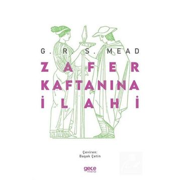 Zafer Kaftanına İlahi G. R. S. Mead