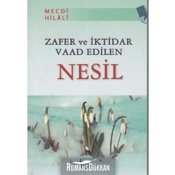 ZAFER VE İKTİDAR VAAD EDILEN NESIL - MECDI HILALI
