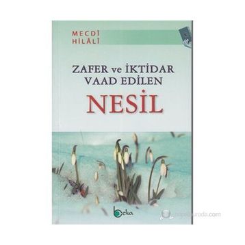 ZAFER VE İKTİDAR VAAD EDILEN NESIL - MECDI HILALI