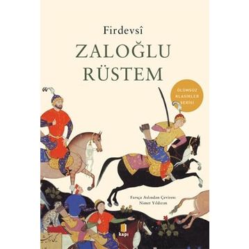 Zaloğlu Rüstem Ölümsüz Klasikler - Firdevsi