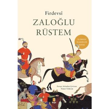 Zaloğlu Rüstem Ölümsüz Klasikler - Firdevsi