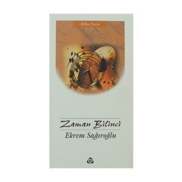 ZAMAN BILINCI - EKREM SAĞIROĞLU