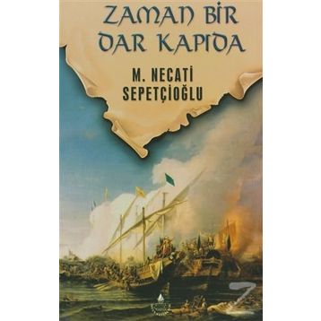 ZAMAN BIR DAR KAPIDA - MUSTAFA NECATI SEPETÇİOĞLU