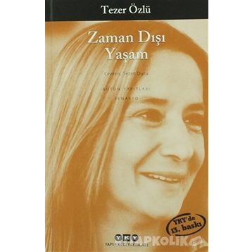 Zaman Dışı Yaşam - Tezer Özlü