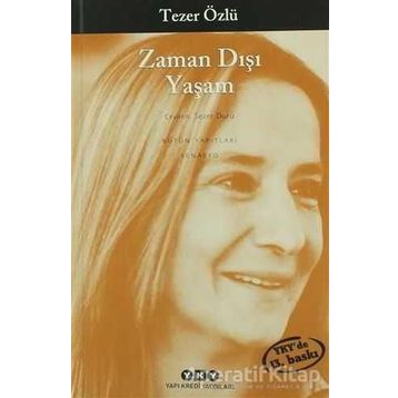 Zaman Dışı Yaşam - Tezer Özlü