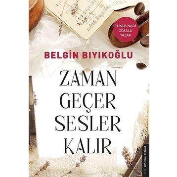 Zaman Geçer Sesler Kalır - Belgin Bıyıkoğlu