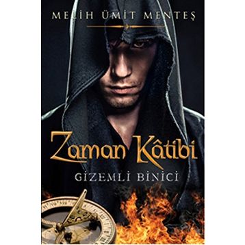 Zaman Katibi - Gizemli Binici - Melih Ümit Menteş