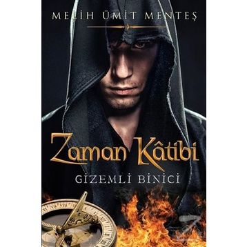 Zaman Katibi - Gizemli Binici - Melih Ümit Menteş