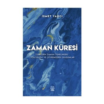 Zaman Küresi - İsmet Yarcı
