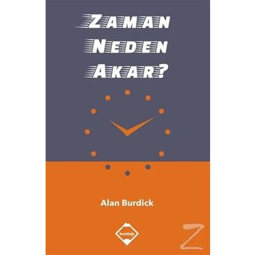 Zaman Neden Akar - Alan Burdick