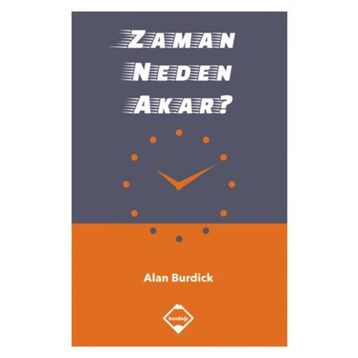 Zaman Neden Akar - Alan Burdick