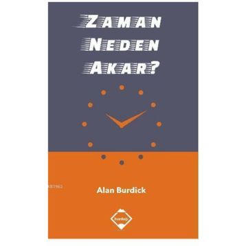 Zaman Neden Akar - Alan Burdick