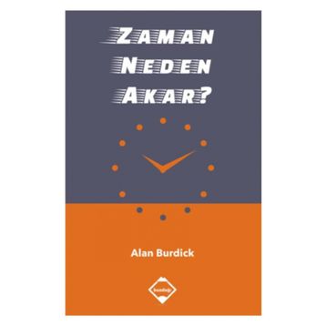 Zaman Neden Akar - Alan Burdick