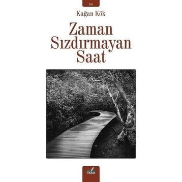Zaman Sızdırmayan Saat - Kağan Kök