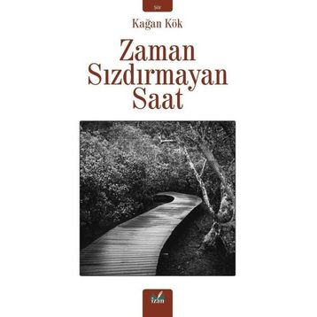 Zaman Sızdırmayan Saat - Kağan Kök