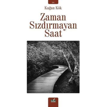 Zaman Sızdırmayan Saat - Kağan Kök
