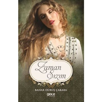Zaman Sızım - Bahar Dübüş Çakara