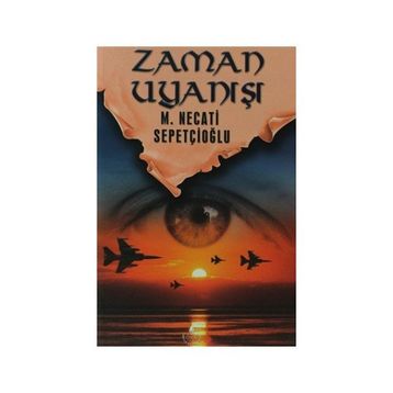 ZAMAN UYANIŞI - MUSTAFA NECATI SEPETÇİOĞLU
