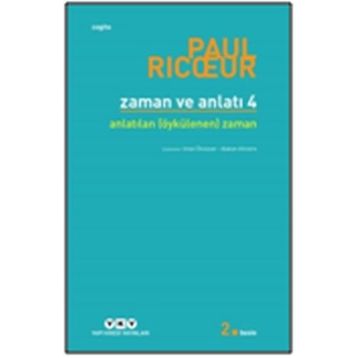 ZAMAN VE ANLATI: DÖRT ANLATILAN (ÖYKÜLENEN) ZAMAN - PAUL RIC