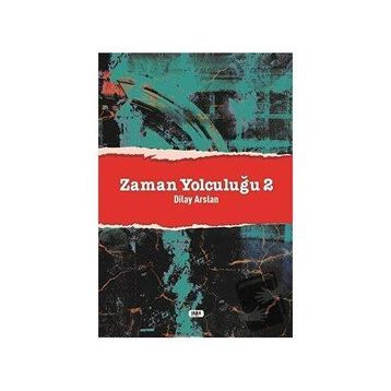 Zaman Yolculuğu 2 - Dilay Arslan