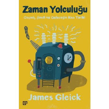 Zaman Yolculuğu - James Gleick
