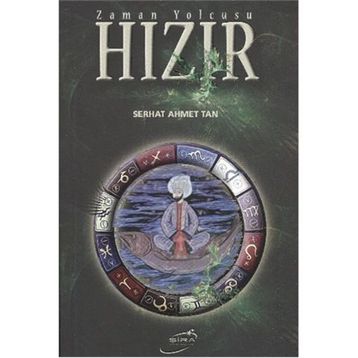 Zaman Yolcusu Hızır - Serhat Ahmet Tan