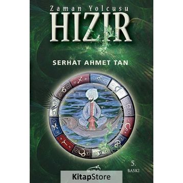 Zaman Yolcusu Hızır - Serhat Ahmet Tan