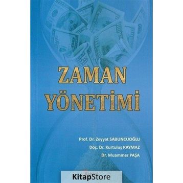 ZAMAN YÖNETIMI - KURTULUŞ KAYMAZ;ZEYYAT SABUNCUOĞLU
