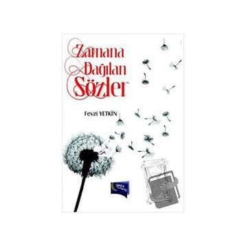 Zamana Dağılan Sözler - Fevzi Yetkin