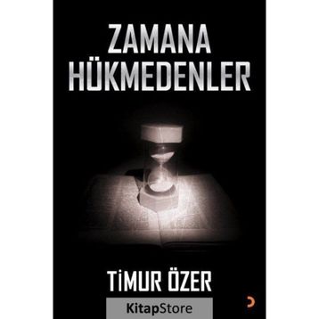 Zamana Hükmedenler - Timur Özer